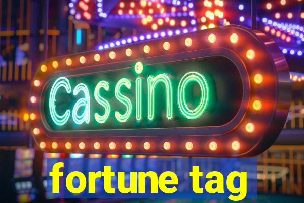 fortune tag